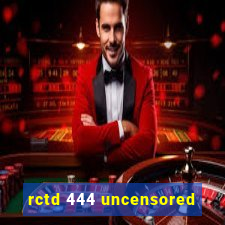 rctd 444 uncensored
